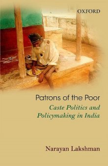 Patrons of the Poor: Caste Politics and Policymaking in India