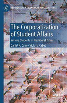 The Corporatization of Student Affairs: Serving Students in Neoliberal Times