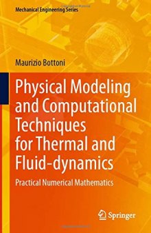 Physical Modeling and Computational Techniques for Thermal and Fluid-dynamics: Practical Numerical Mathematics