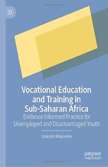 Vocational Education and Training in Sub-Saharan Africa: Evidence Informed Practice for Unemployed and Disadvantaged Youth