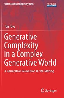 Generative Complexity in a Complex Generative World: A Generative Revolution in the Making