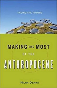 Making the Most of the Anthropocene: Facing the Future