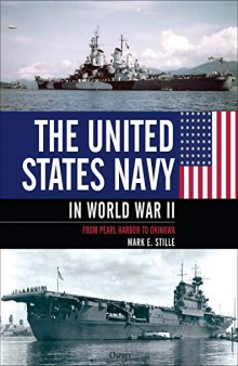 The United States Navy in World War II: From Pearl Harbor to Okinawa