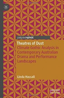 Theatres of Dust: Climate Gothic Analysis in Contemporary Australian Drama and Performance Landscapes