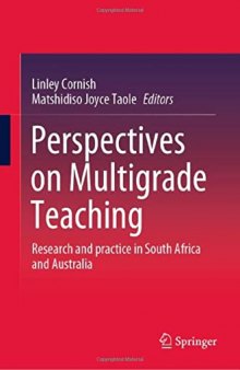 Perspectives on Multigrade Teaching: Research and practice in South Africa and Australia