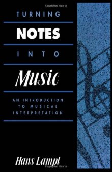 Turning Notes Into Music: An Introduction to Musical Interpretation