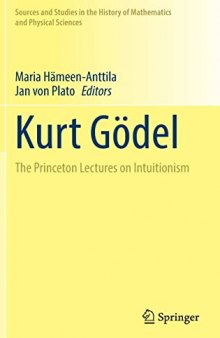 Kurt Gödel: The Princeton Lectures on Intuitionism