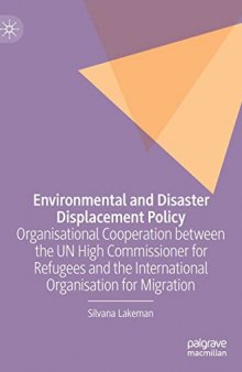 Environmental and Disaster Displacement Policy: Organisational Cooperation between the UN High Commissioner for Refugees and the International Organisation for Migration