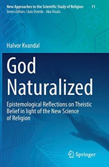 God Naturalized: Epistemological Reflections on Theistic Belief in light of the New Science of Religion