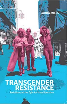 Transgender Resistance: Socialism and the Fight for Trans Liberation