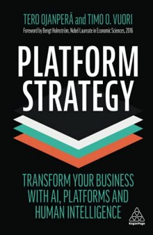 Platform Strategy: Transform Your Business with AI, Platforms and Human Intelligence