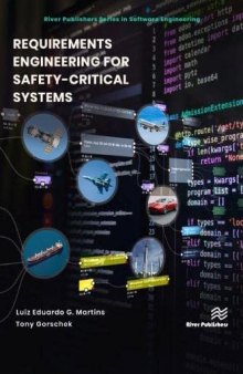 Requirements Engineering for Safety-Critical Systems (River Publishers Series in Software Engineering)