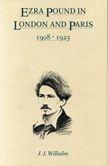 Ezra Pound in London and Paris, 1908–1925