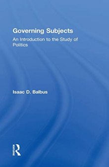 Governing Subjects: An Introduction To The Study Of Politics