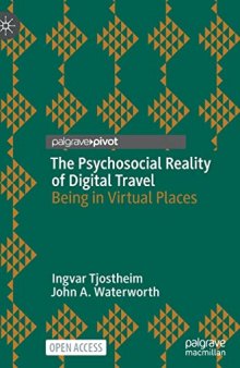 The Psychosocial Reality of Digital Travel: Being in Virtual Places