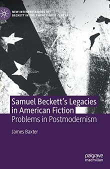 Samuel Beckett’s Legacies in American Fiction: Problems in Postmodernism