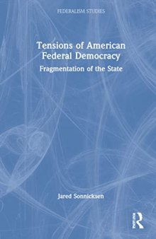 Tensions of American Federal Democracy: Fragmentation of the State