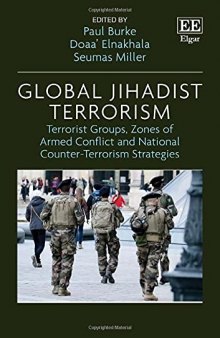 Global Jihadist Terrorism: Terrorist Groups, Zones of Armed Conflict and National Counter-Terrorism Strategies