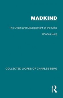 Madkind: The Origin and Development of the Mind