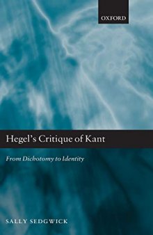 Hegel's Critique of Kant: From Dichotomy to Identity