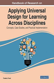 Handbook of Research on Applying Universal Design for Learning Across Disciplines: Concepts, Case Studies, and Practical Implementation