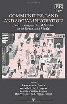 Communities, Land and Social Innovation: Land Taking and Land Making in an Urbanising World