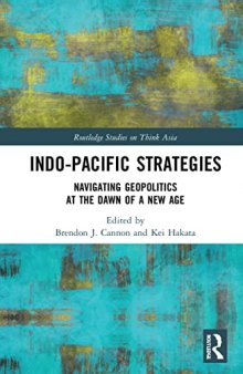 Indo-Pacific Strategies: Navigating Geopolitics at the Dawn of a New Age
