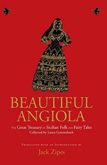 Beautiful Angiola: The Great Treasury Sicilian Folk and Fairy Tales