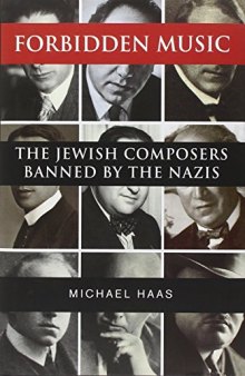 Forbidden Music: The Jewish Composers Banned by the Nazis