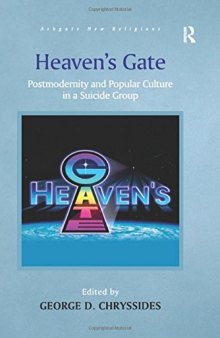 Heaven's Gate: Postmodernity and Popular Culture in a Suicide Group
