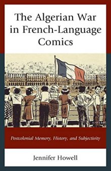 The Algerian War in French-Language Comics: Postcolonial Memory, History, and Subjectivity
