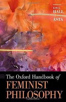 The Oxford Handbook of Feminist Philosophy