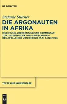 Die Argonauten in Afrika: Einleitung, Übersetzung und Kommentar zur Libyenepisode der ›Argonautika‹ des Apollonios von Rhodos (A.R. 4,1223-1781)