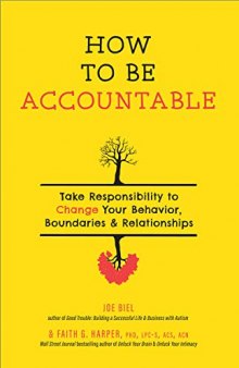How to Be Accountable: Take Responsibility to Change Your Behavior, Boundaries, and Relationships (5-Minute Therapy)