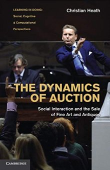 The Dynamics of Auction: Social Interaction and the Sale of Fine Art and Antiques