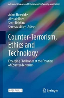 Counter-terrorism, Ethics and Technology: Emerging Challenges at the Frontiers of Counter-terrorism
