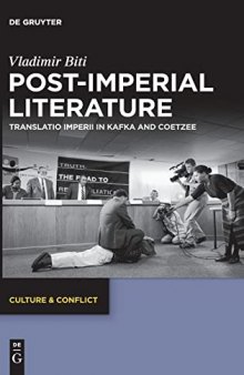 Post-imperial Literature: Translatio imperii in Kafka and Coetzee
