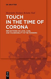 Touch in the Time of Corona: Reflections on Love, Care, and Vulnerability in the Pandemic
