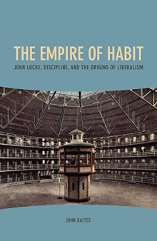 The Empire of Habit: John Locke, Discipline, and the Origins of Liberalism