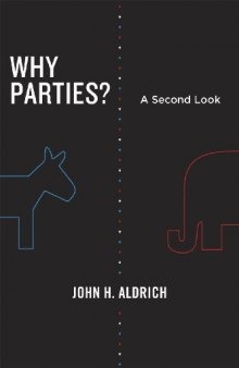 Why Parties?: A Second Look (Chicago Studies in American Politics)