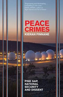 Peace Crimes: Pine Gap, national security and dissent