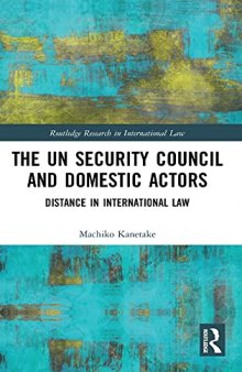 The UN Security Council and Domestic Actors: Distance in international law