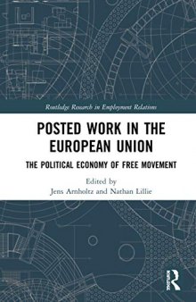 Posted Work in the European Union: The Political Economy of Free Movement