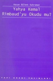 Yahya Kemal Rimbaud'yu Okudu mu?