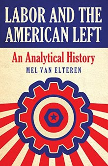 Labor and the American Left: An Analytical History