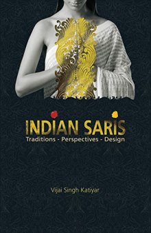 Indian Saris: Traditions - Perspectives - Design