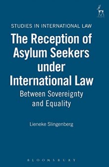 The Reception of Asylum Seekers under International Law: Between Sovereignty and Equality