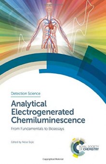 Analytical Electrogenerated Chemiluminescence: From Fundamentals to Bioassays (Detection Science)