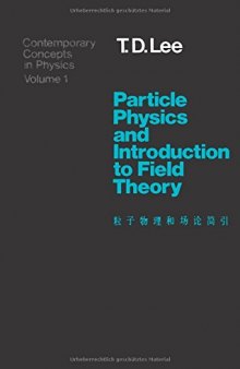 Particle Physics and Introduction to Field Theory