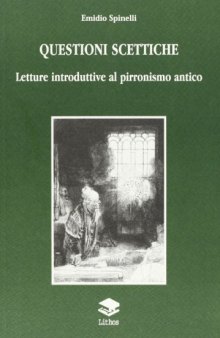 Questioni scettiche. Letture introduttive al pirronismo antico